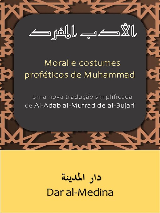 Title details for Moral e costumes proféticos de Muhammad by Dar al-Medina (Português) - Available